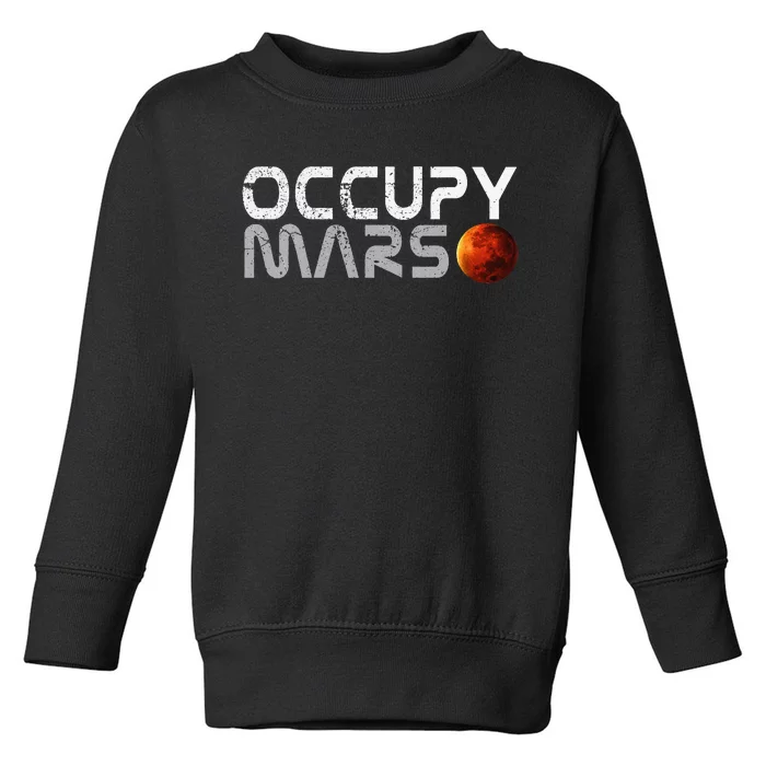 Retro Vintage Occupy Mars Space Explorer Toddler Sweatshirt