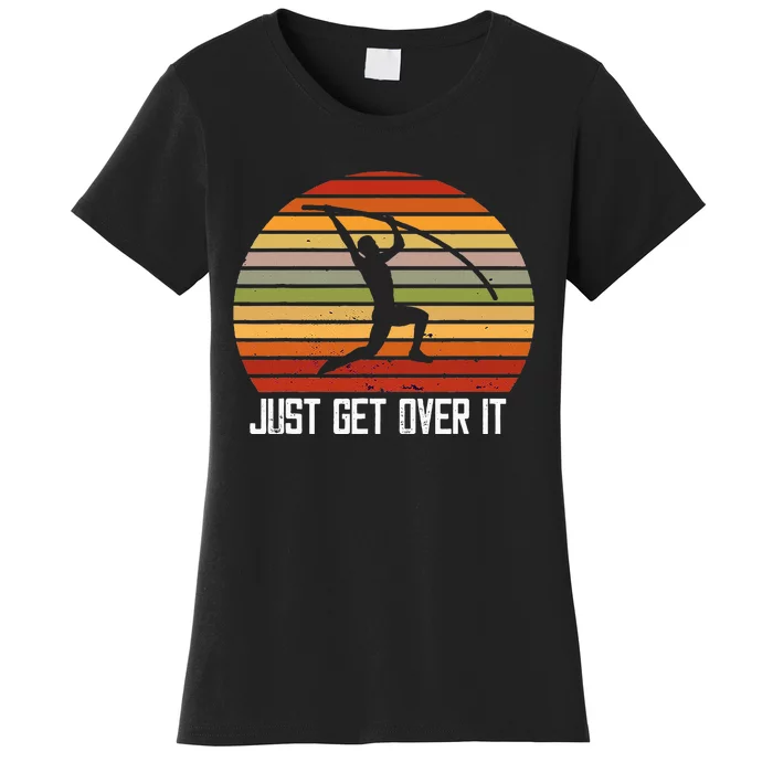 Retro Vintage Pole Vaulting Just Get Over It Pole Vault Women's T-Shirt