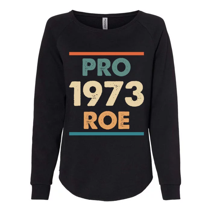 Retro Vintage Pro Roe 1973 T Womens California Wash Sweatshirt