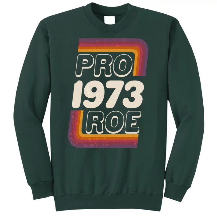 Retro VIntage Pro Roe 1973 Tall Sweatshirt