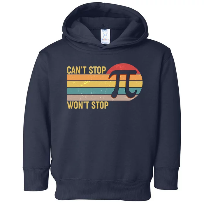 Retro Vintage Pi Day 314 Can't Stop Won't Stop Toddler Hoodie