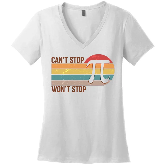 Retro Vintage Pi Day 314 Can't Stop Won't Stop Women's V-Neck T-Shirt