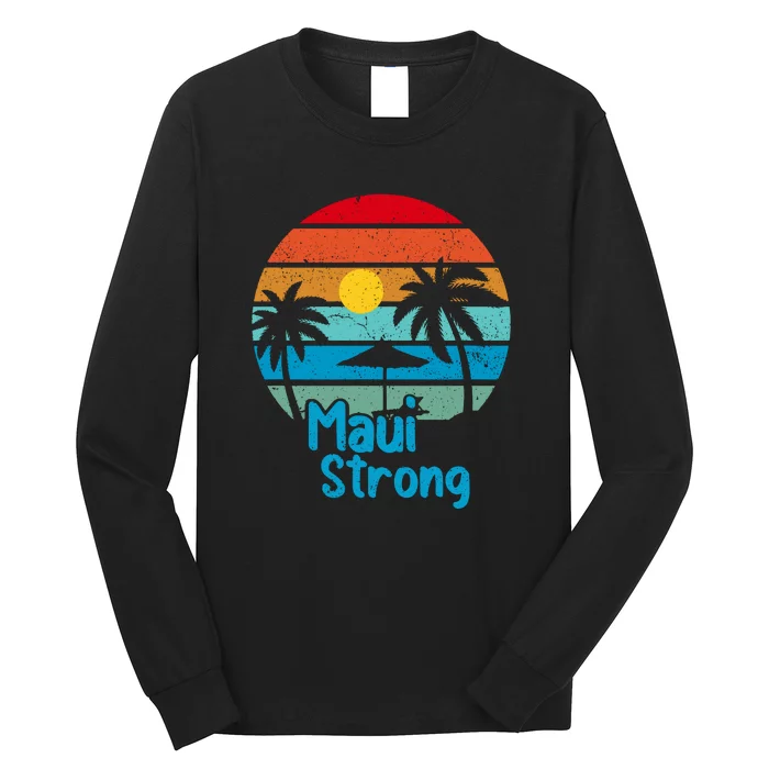 Retro Vintage Pray For Maui Hawaii Strong Wildfire Gift Long Sleeve Shirt