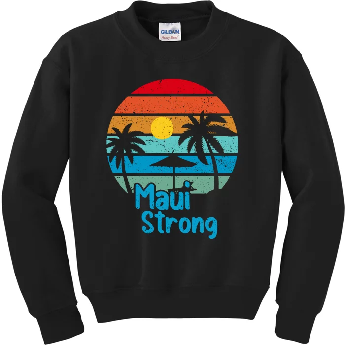 Retro Vintage Pray For Maui Hawaii Strong Wildfire Gift Kids Sweatshirt