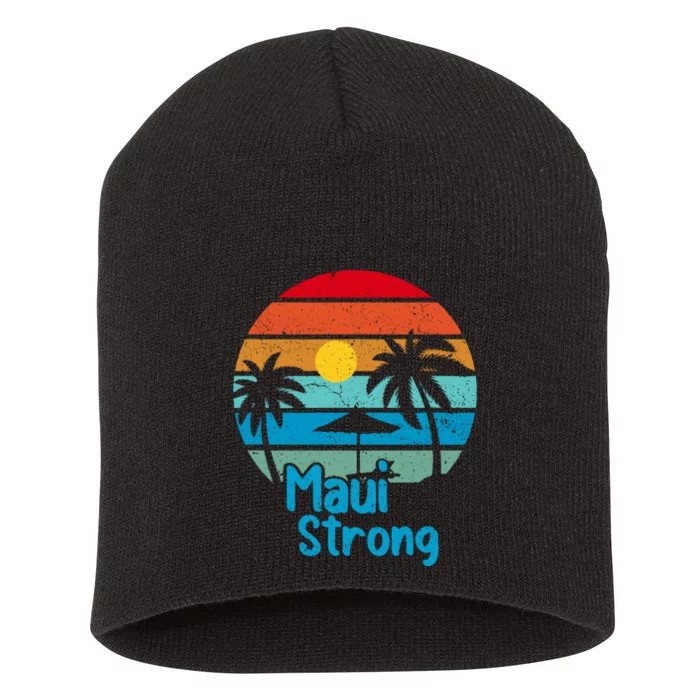 Retro Vintage Pray For Maui Hawaii Strong Wildfire Gift Short Acrylic Beanie