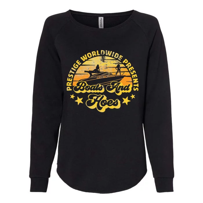 Retro Vintage Prestige Worldwide Boats And Hoes Womens California Wash Sweatshirt