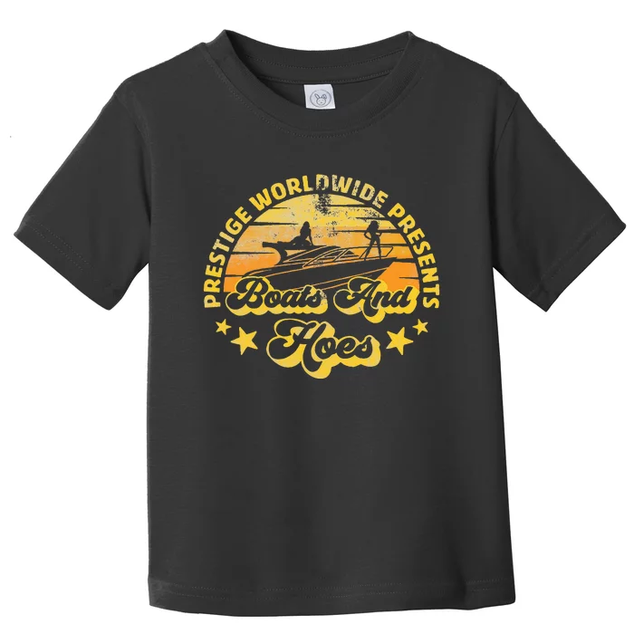 Retro Vintage Prestige Worldwide Boats And Hoes Toddler T-Shirt