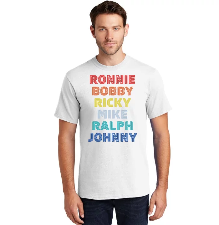 Retro Vintage Ronnie Bobby Ricky Mike Ralph And Johnny Tall T-Shirt