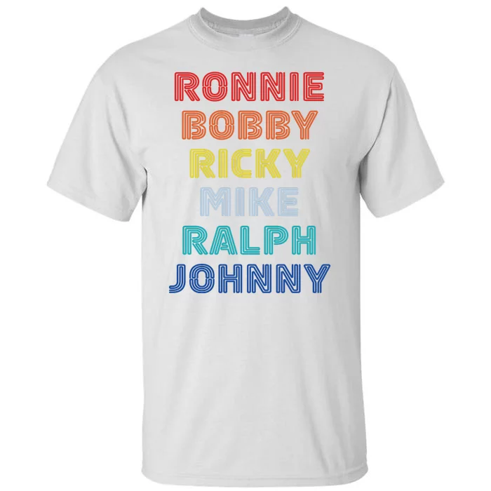 Retro Vintage Ronnie Bobby Ricky Mike Ralph And Johnny Tall T-Shirt