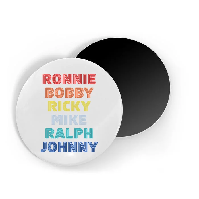 Retro Vintage Ronnie Bobby Ricky Mike Ralph And Johnny Magnet