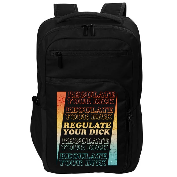 Retro Vintage Regulate Your Dick Pro Roe Impact Tech Backpack