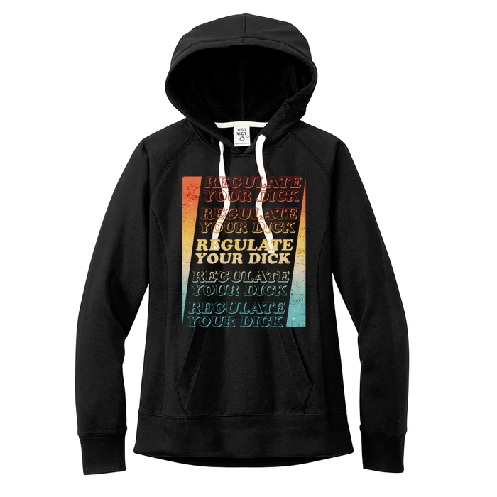 Retro Vintage Regulate Your Dick Pro Roe Women's Fleece Hoodie