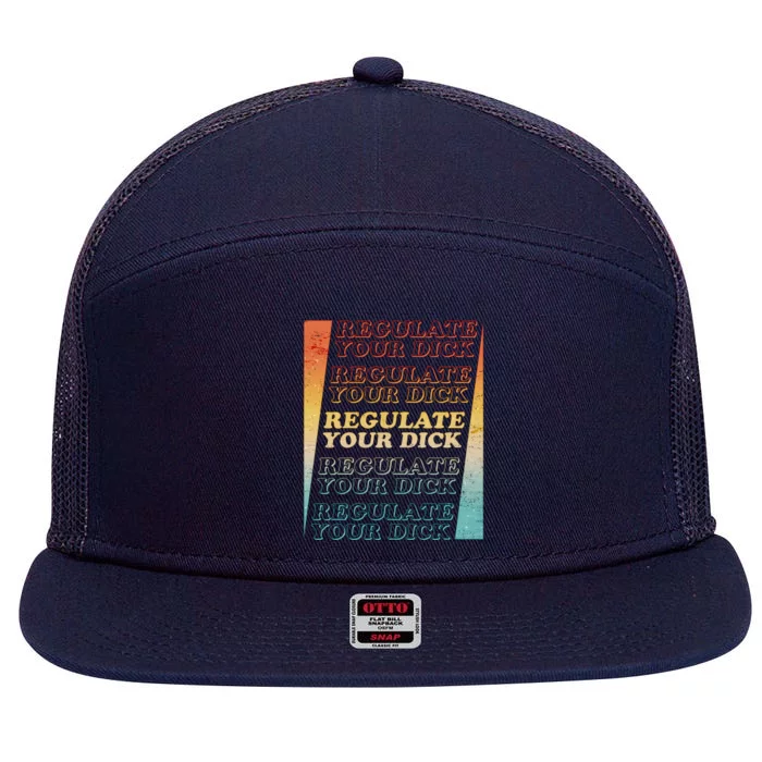 Retro Vintage Regulate Your Dick Pro Roe 7 Panel Mesh Trucker Snapback Hat