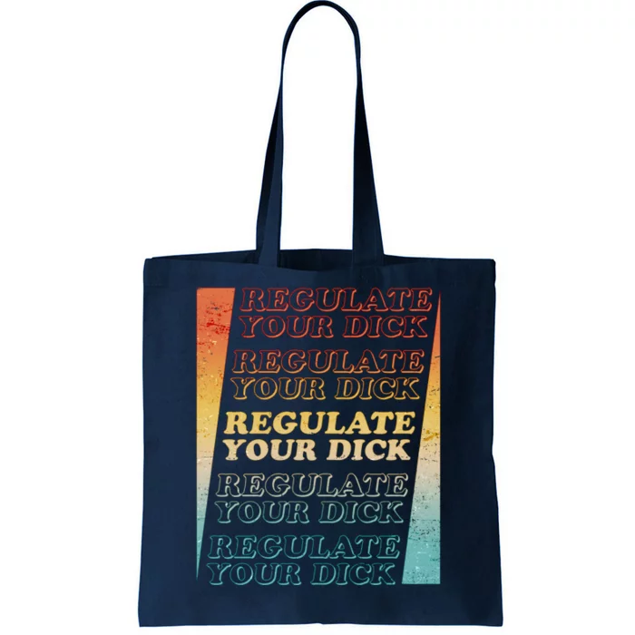 Retro Vintage Regulate Your Dick Pro Roe Tote Bag