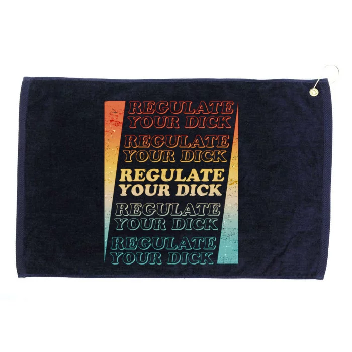 Retro Vintage Regulate Your Dick Pro Roe Grommeted Golf Towel