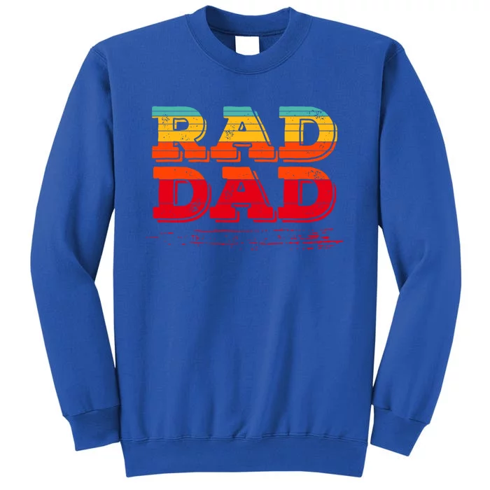 Retro Vintage Rad Dad Gift Tall Sweatshirt