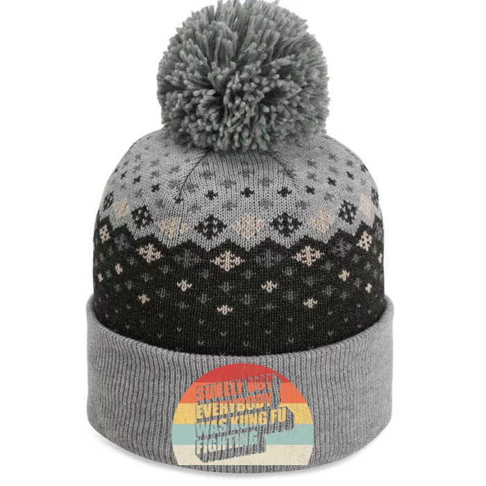 Retro Vintage Surely Not Everybody Was Kung Fu Fighting The Baniff Cuffed Pom Beanie