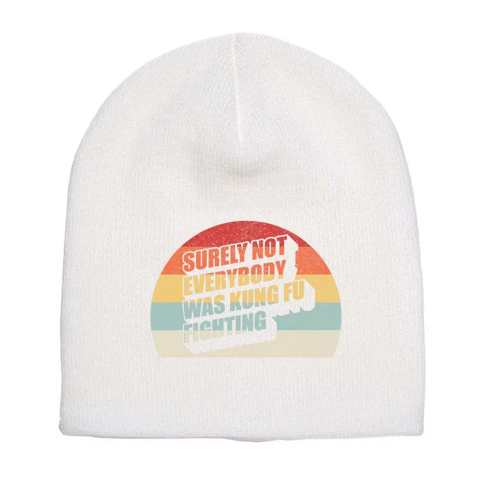 Retro Vintage Surely Not Everybody Was Kung Fu Fighting Short Acrylic Beanie