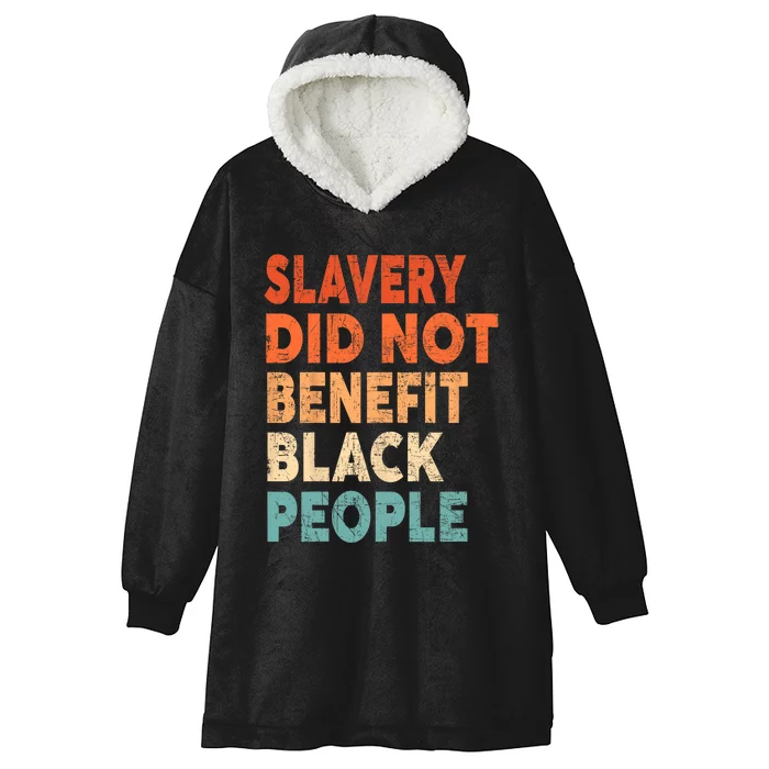 Retro Vintage Slavery Did Not Benefit Black People Hooded Wearable Blanket