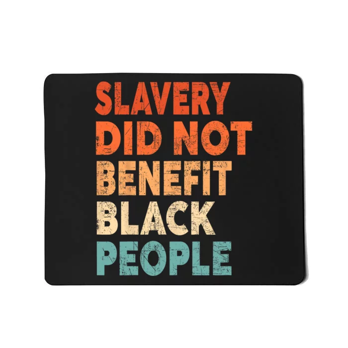 Retro Vintage Slavery Did Not Benefit Black People Mousepad