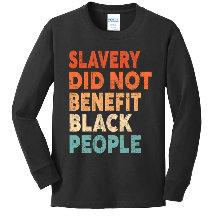 Retro Vintage Slavery Did Not Benefit Black People Kids Long Sleeve Shirt