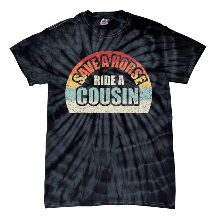 Retro Vintage Save A Horse Ride A Cousin Tie-Dye T-Shirt