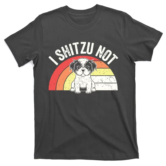 Retro Vintage Shih Tzu Dog Owner Funny I Shitzu Not T-Shirt