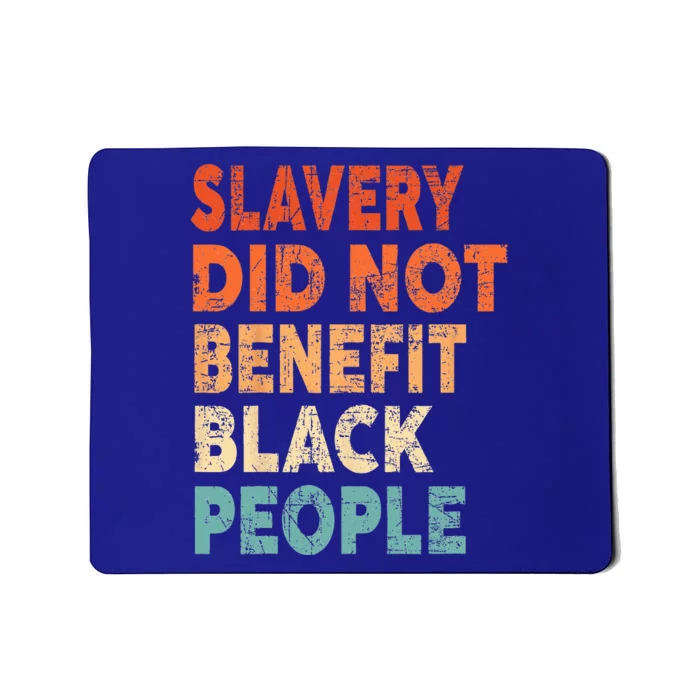 Retro Vintage Slavery Did Not Benefit Black People Mousepad