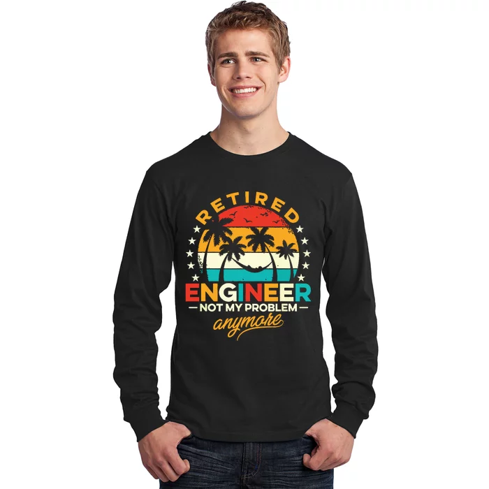 Retro Vintage Style Retired Engineer Not My Problem Anymore Long Sleeve Shirt