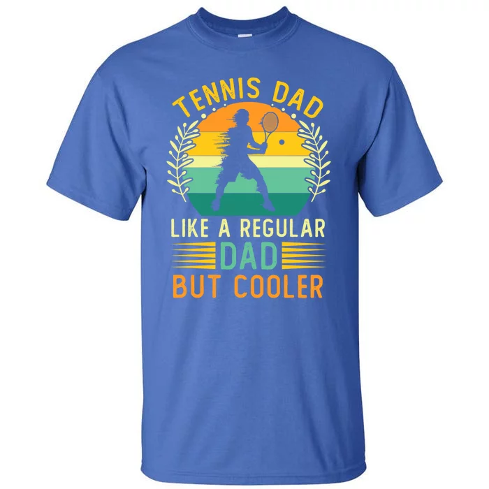 Retro Vintage Tennis Dad Fathers Day Tennis Coach Funny Gift Tall T-Shirt