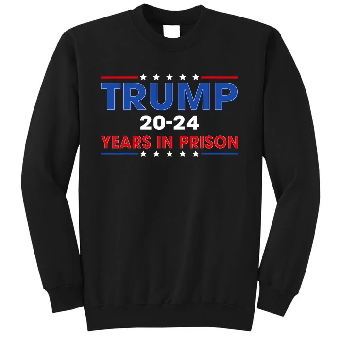 Retro Vintage Trump 2024 Years In Prison Funny Anti Trump Sweatshirt