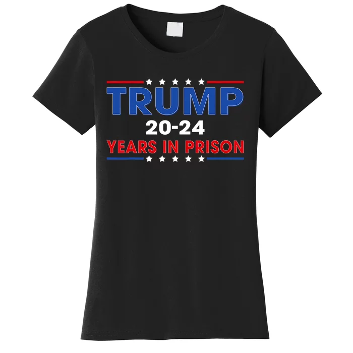 Retro Vintage Trump 2024 Years In Prison Funny Anti Trump Women's T-Shirt