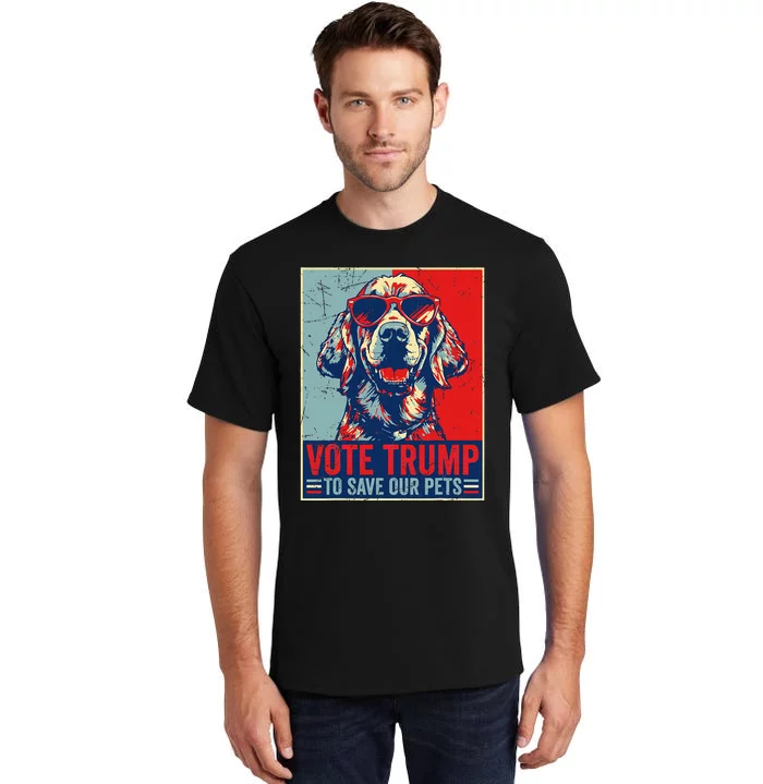 Retro Vote Trump To Save Our Pets Trump Usa President 2024 Tall T-Shirt