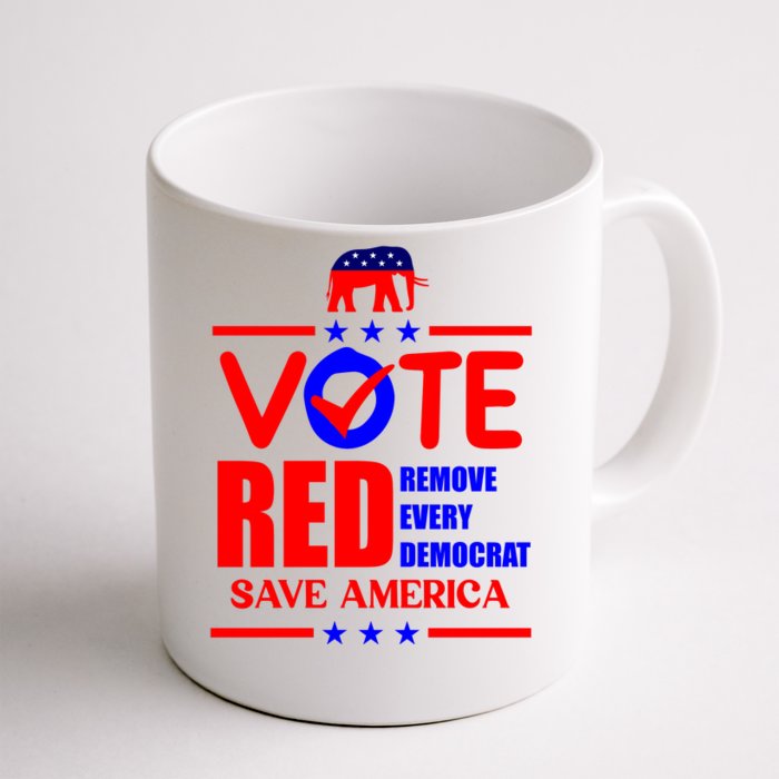 Republican Voter Vote Red Remove Democrat Save America Front & Back Coffee Mug