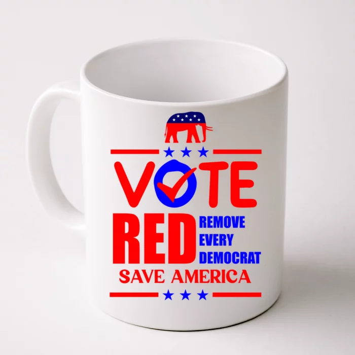 Republican Voter Vote Red Remove Democrat Save America Front & Back Coffee Mug