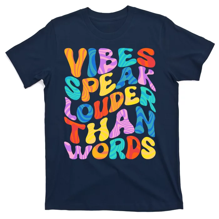 Retro Vintage Vibes Speak Louder Than Words T-Shirt