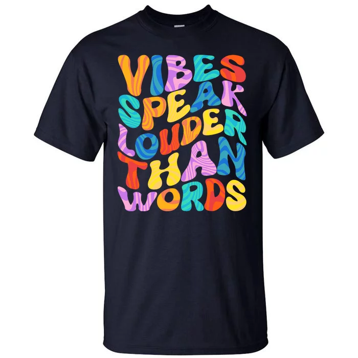 Retro Vintage Vibes Speak Louder Than Words Tall T-Shirt