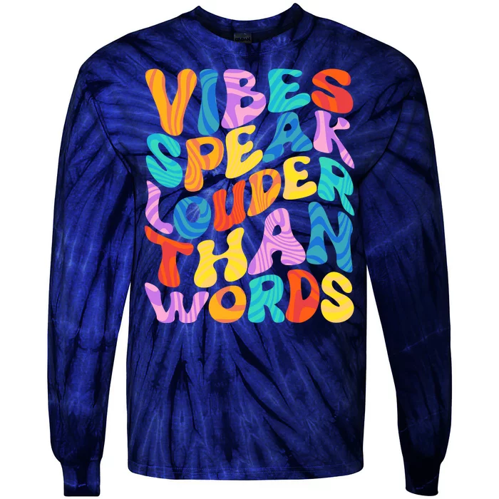 Retro Vintage Vibes Speak Louder Than Words Tie-Dye Long Sleeve Shirt