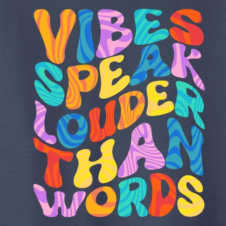 Retro Vintage Vibes Speak Louder Than Words Toddler T-Shirt