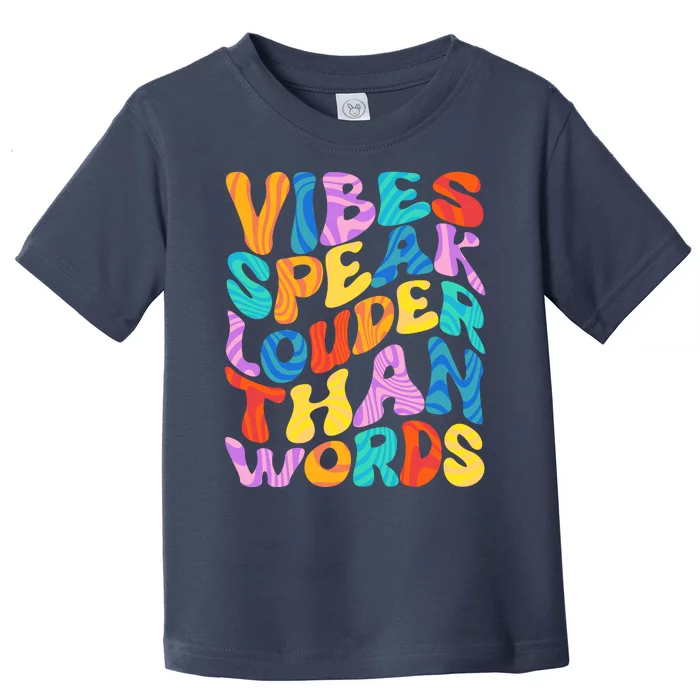 Retro Vintage Vibes Speak Louder Than Words Toddler T-Shirt