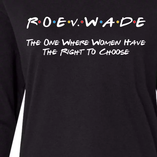 Roe Vs Wade The One Where Women Have The Right To Choose Womens Cotton Relaxed Long Sleeve T-Shirt