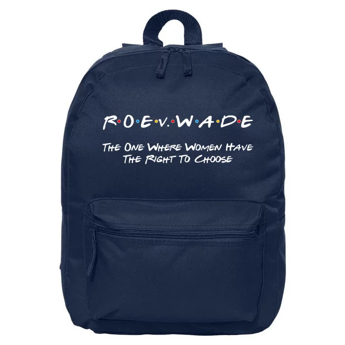 Roe Vs Wade The One Where Women Have The Right To Choose 16 in Basic Backpack