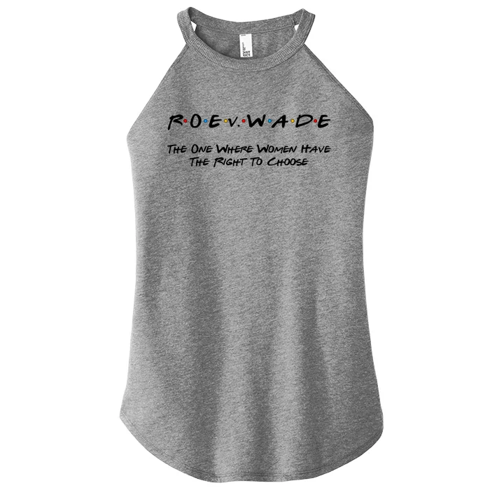 Roe Vs Wade The One Where Women Have The Right To Choose Women’s Perfect Tri Rocker Tank