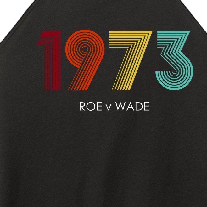 Roe Vs Wade 1973 Reproductive Rights Pro Choice Pro Roe Women’s Perfect Tri Rocker Tank