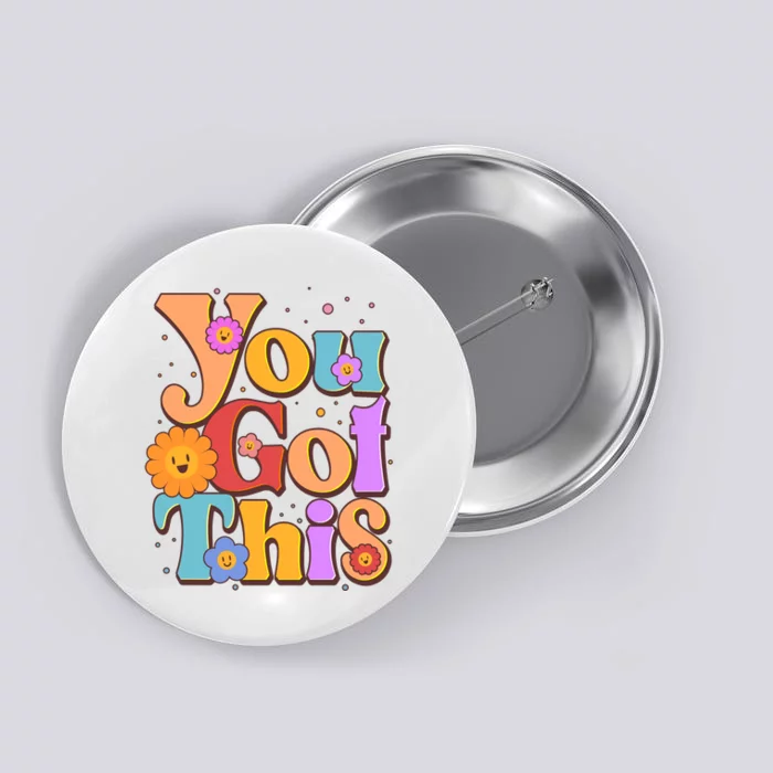 Retro Vintage You Got This Button