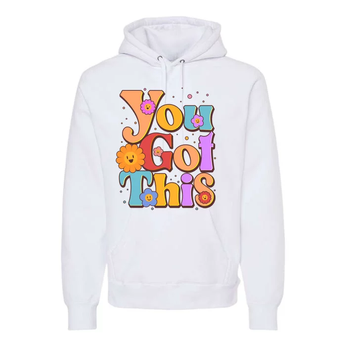 Retro Vintage You Got This Premium Hoodie