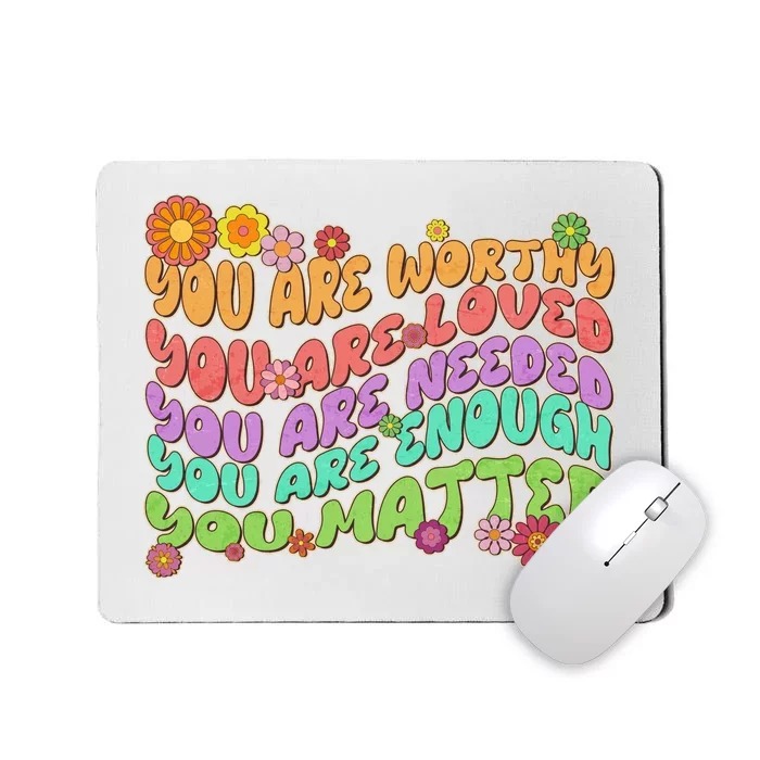 Retro Vintage You Are Worthy You Matter Mousepad