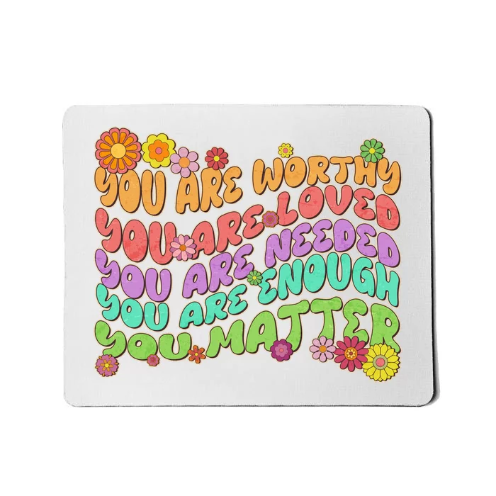 Retro Vintage You Are Worthy You Matter Mousepad