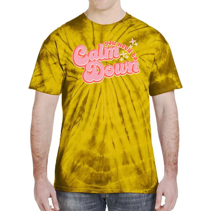 Retro Vintage You Need To Calm Down Tie-Dye T-Shirt