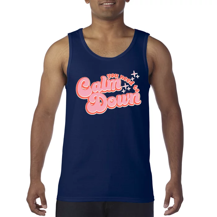 Retro Vintage You Need To Calm Down Tank Top